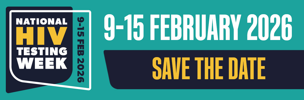9-15 February 2026. Save the Date. National HIV Testing Week.
