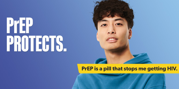 PrEP Protects. PrEP is a pill that stops me getting HIV.