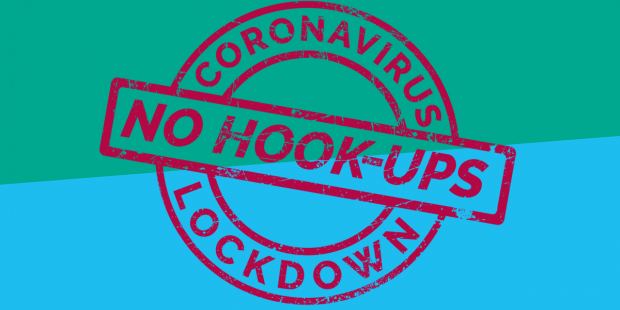 Coronovirus lockdown - No hook-ups